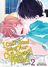 I Can't Stand Being Your Childhood Friend Vol. 2