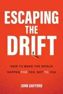 Escaping the Drift