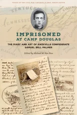 Imprisoned at Camp Douglas
