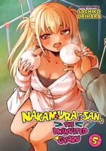 Nakamura-san, the Uninvited Gyaru Vol. 5