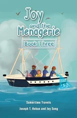 Joy and the Menagerie - Book Three