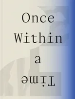 Once Within a Time