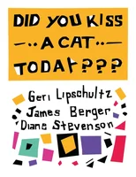 Did You Kiss A Cat Today???