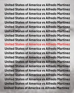 The United States vs Alfredo Martinez
