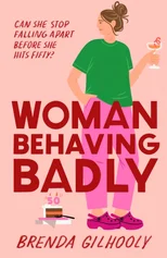 Woman Behaving Badly