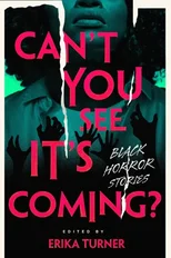 Can't You See It's Coming?