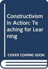 Constructivism in Action