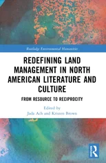 Redefining Land Management in North American Literature and Culture
