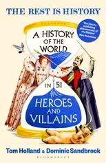 A History of the World in 51 Heroes and Villains