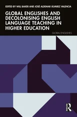 Global Englishes and Decolonising English Language Teaching in Higher Education
