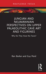 Jungian and Neumannian Perspectives on Upper Palaeolithic Cave Art and Figurines