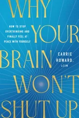 Why Your Brain Won't Shut Up