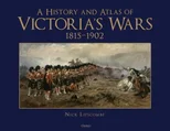 A History and Atlas of Victoria’s Wars, 1815–1902