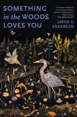 Something in the Woods Loves You