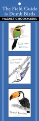 The Field Guide to Dumb Birds Magnetic Bookmarks