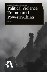 Political Violence, Trauma and Power in China