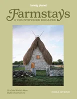 Lonely Planet Farmstays & Countryside Escapes