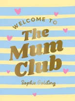 Welcome to the Mum Club