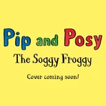 Pip and Posy