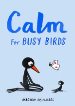Calm for Busy Birds