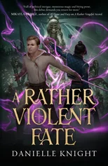 A Rather Violent Fate