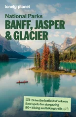 Lonely Planet Banff, Jasper and Glacier National Parks