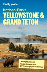 Lonely Planet Yellowstone & Grand Teton National Parks