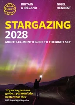 Philip's 2028 Stargazing Month-by-Month Guide to the Night Sky Britain & Ireland