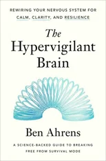 The Hypervigilant Brain