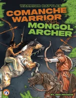 Comanche Warrior vs. Mongol Archer