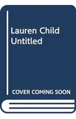 LAUREN CHILD UNTITLED